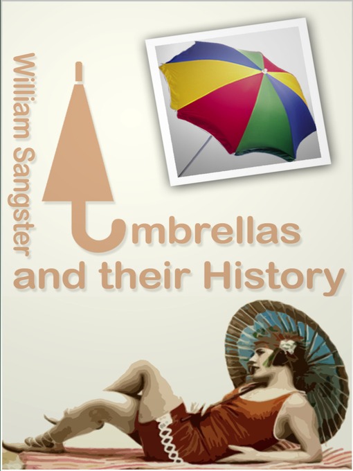 Title details for Umbrellas and Their History by William Sangster - Available